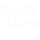 Family Times